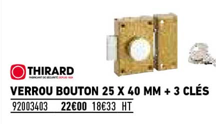 verrou bouton 25 x 40 mm + 3 clés thirard