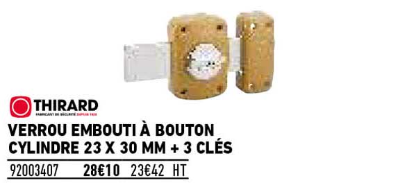 verrou embouti à bouton cylindre 23 x 30 mm + 3 clés thirard