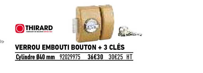 verrou embouti bouton + 3 clés thirard