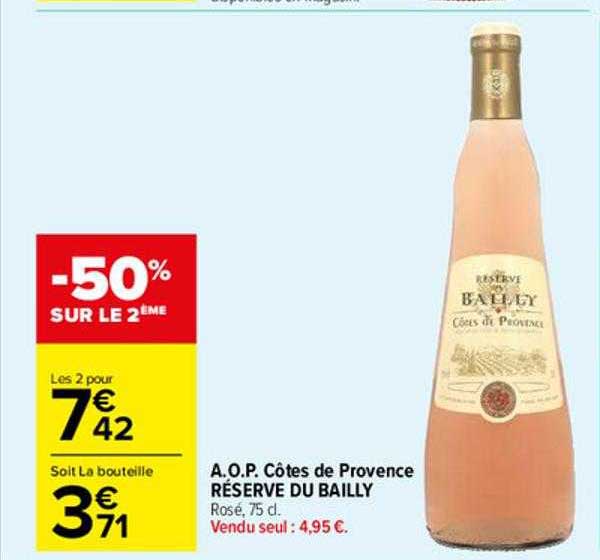 a.o.p. côtes de provence réserve du bailly -50% sur le 2ème