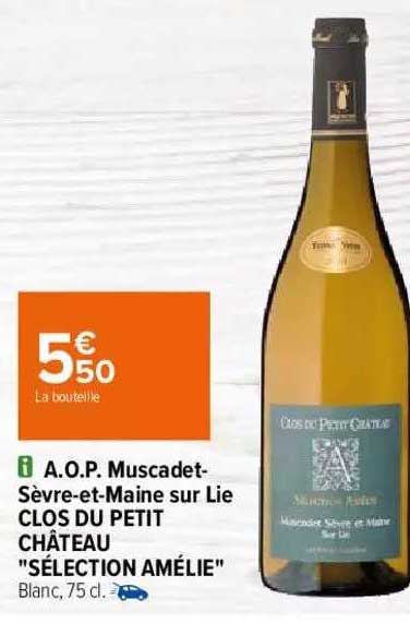 a.o.p. muscadet-sèvre-et-maine sur lie clos du petit château "sélection amélie"