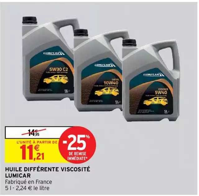huile différante viscosité lumicar -25% de remise immédiate