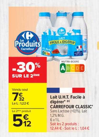 lait u.h.t. facile à digérer carrefour classic -30% sur le 2ème