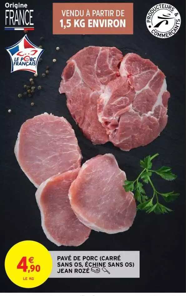 pavé de porc (carré sans os, échine sans os) jean rozé