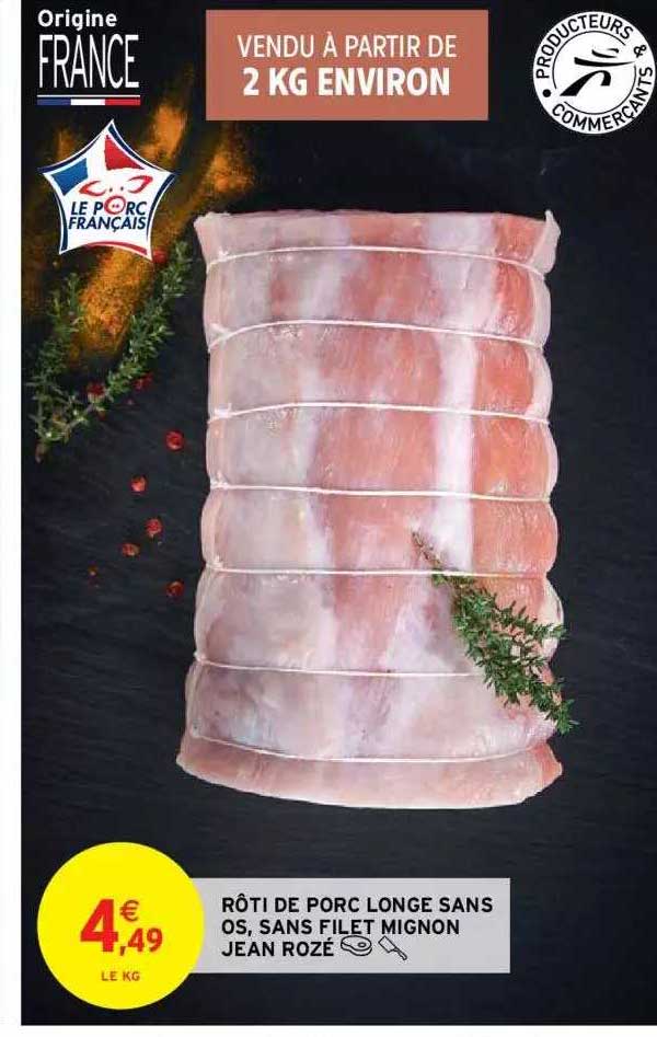 rôti de porc longe sans os, sans filet mignon jean rozé