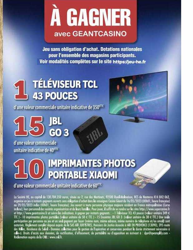à gagner avec géant casino : téléviseur tcl 43 pouces, 15 jbl go 3, imprimantes photos portable xiaomi