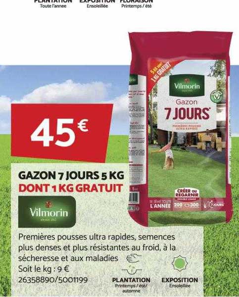 gazon 7 jours 5 kg dont 1 kg gratuit vilmorin
