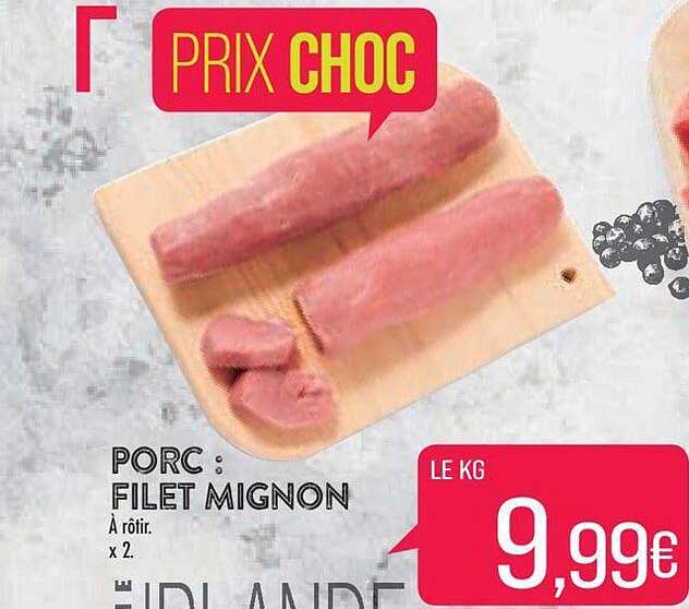 Porc : Filet Mignon