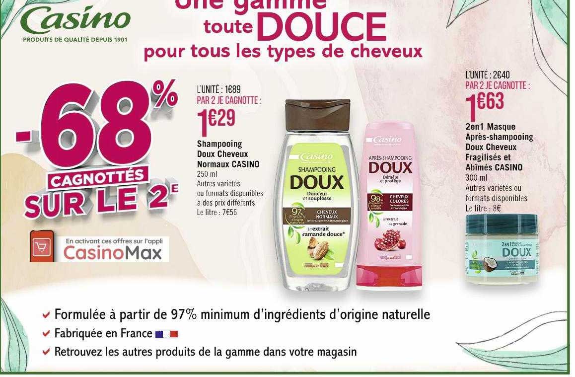 shampooing doux cheveux normaux casino, 2 en 1 masque après-shampooing doux cheveux fragilisés et abîmés casino