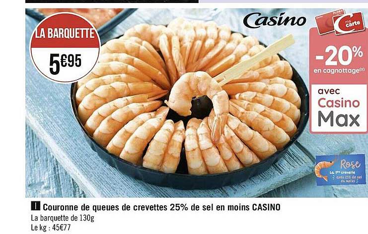 couronne de queues de crevettes 25% de sel en moins casino