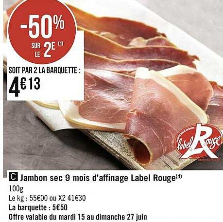 jambon sec 9 mois d'affinage label rouge