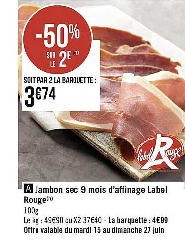 jambon sec 9 mois d'affinage label rouge
