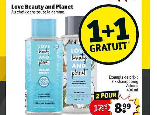 love beauty and planet 1+1 gratuit