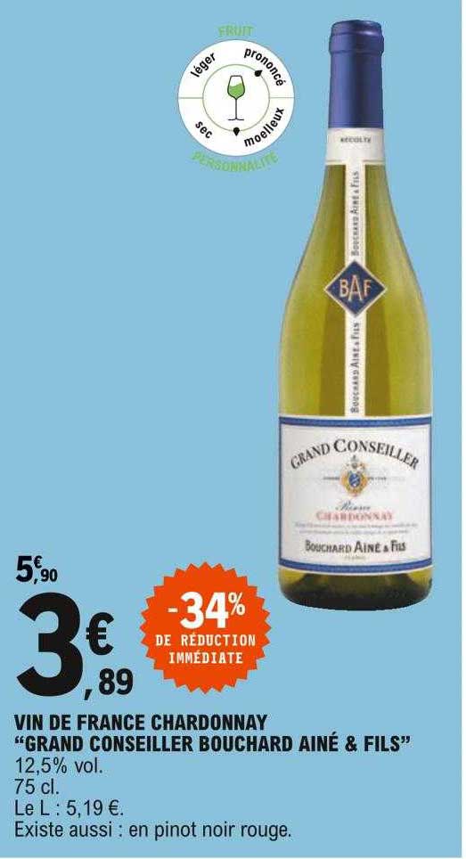 vin de france chardonnay "grand conseiller bouchard ainé & fils"