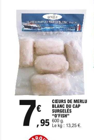 Coeurs De Merlu Blanc Du Cap Surgelés "o'fish"