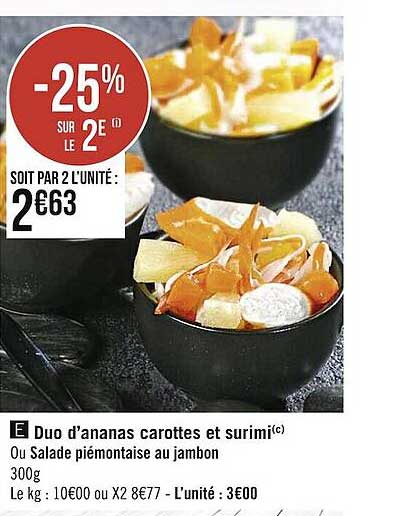 duo d'ananas carottes et surimi ou salade piémontaise au jambon