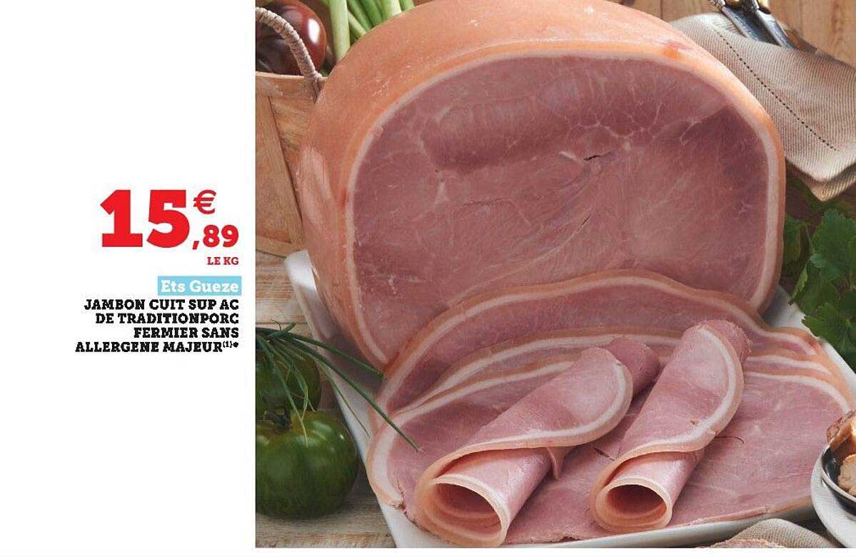 jambon cuit sup ac de tradition porc fermier sans allergène majeur ets gueze