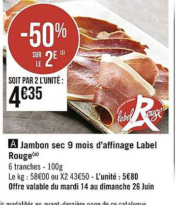 jambon sec 9 mois d'affinage label rouge