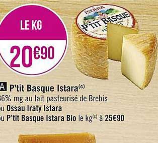 p'tit basque istara ou ossau iraty istara ou p'tit basque istara bio