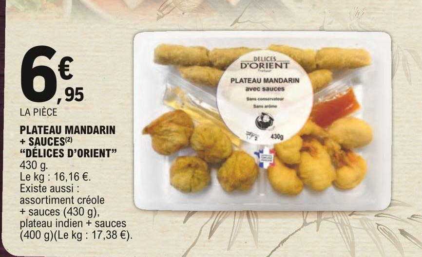 plateau mandarin + sauces "délices d'orient"