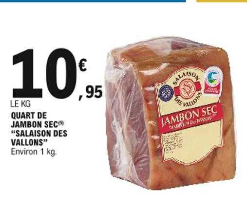 quart de jambon sec "salaison des vallons"