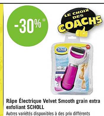 râpé électrique velvet smooth grain extra exfoliant scholl