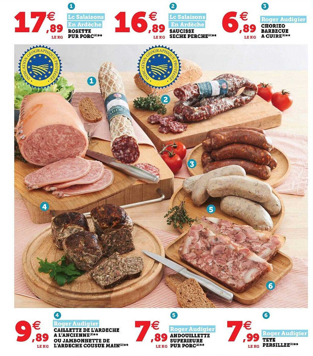 rosette pur porc, saucisse sèche perche, chorizo barbecue à cuire, caillette de l'ardèche à l'ancienne ou jambonnette de l'ardèche cousue main, andouillette supérieur pur porc, tête persillée