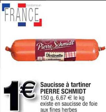 saucisse à tartiner pierre schmidt