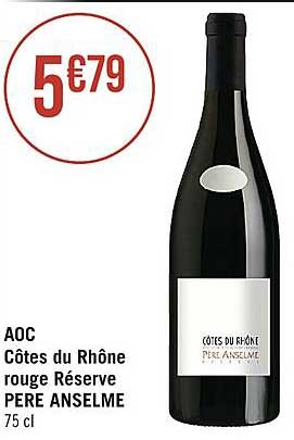 aoc côtes du rhône rouge réserve père anselme