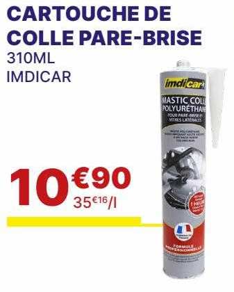 cartouche de colle pare-brise imdicar