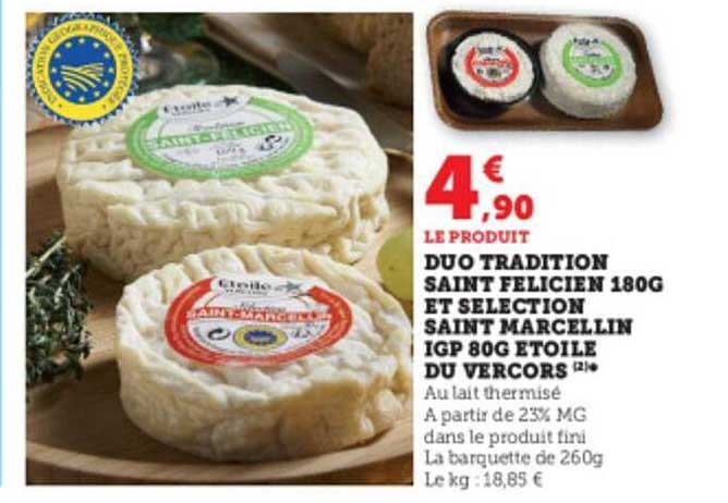 duo tradition saint félicien 180g et sélection saint marcellin igp  80g étoile du vercors