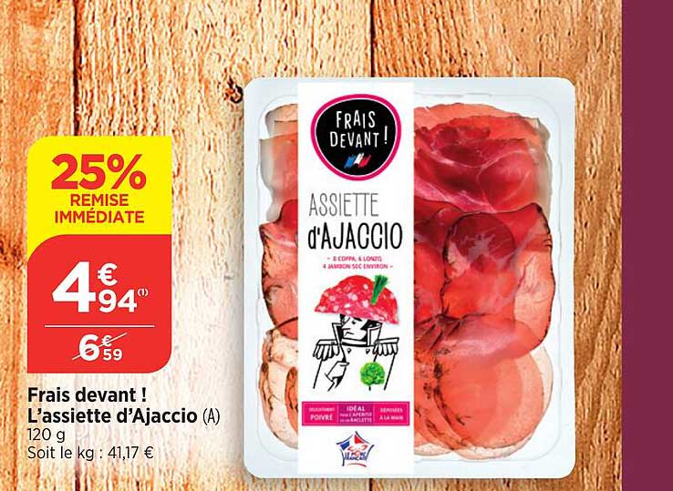 l'assiette d'ajaccio frais devant !