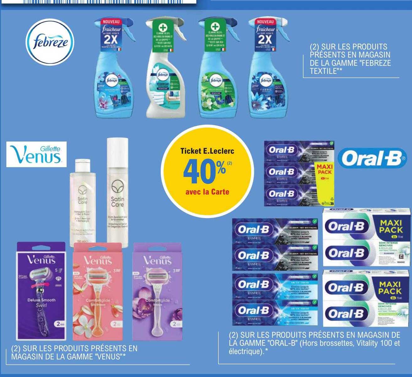 la gamme "febrèze textile", la gamme "venus", la gamme "oral-b"
