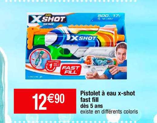 pistolet à eau x-shot fast fill dès 5 ans