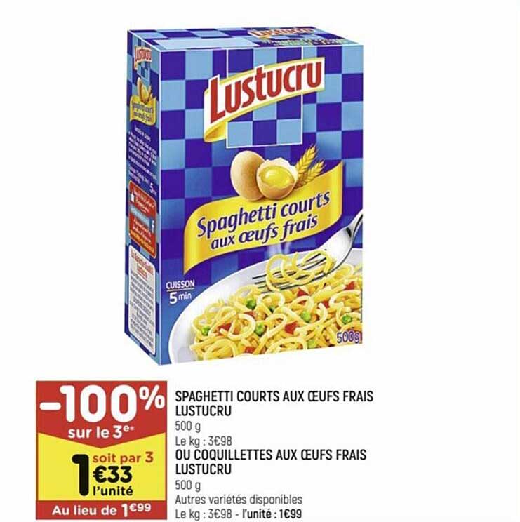 spaghetti courts aux œufs frais lustucru ou coquillettes aux œufs frais lustucru