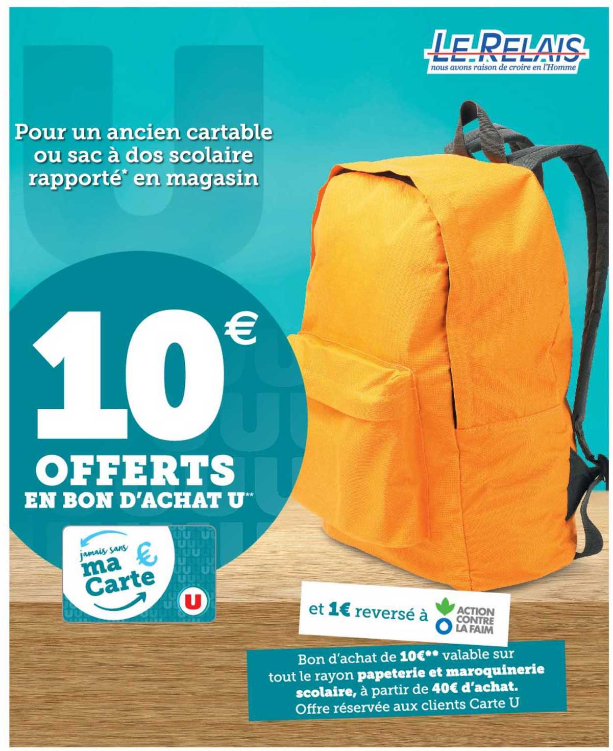 10 euro offerts en bon d'achat u pour un ancien cartable ou sac à dos scolaire rapporté en magasin