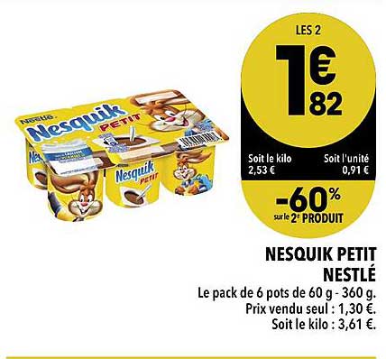 Nesquik Petit Nestlé -60% Sur Le 2ème Produit