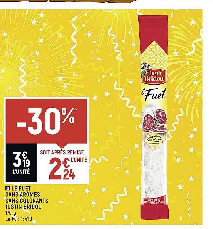 le fuet sans arômes sans colorants justin bridou