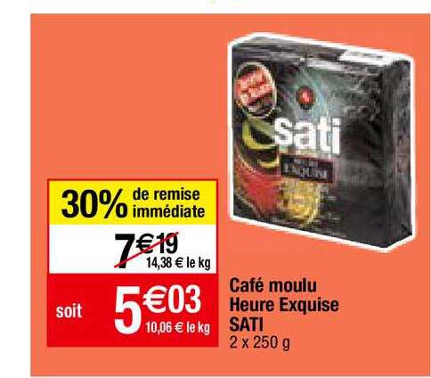 Café Moulu Heure Exquise Sati