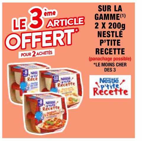 la gamme 2 x 200 g nestlé p'tite recette