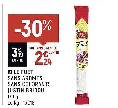 le fuet sans arômes sans colorants justin bridou