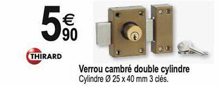 verrou cambré double cylindre thirard