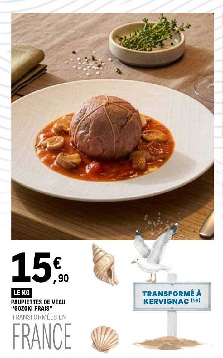 PAUPIETTES DE VEAU "GOZOKI FRAIS