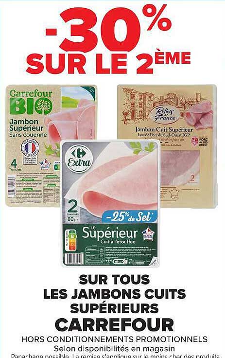 SUR TOUS LES JAMBONS CUITS SUPÉRIEURS CARREFOUR
