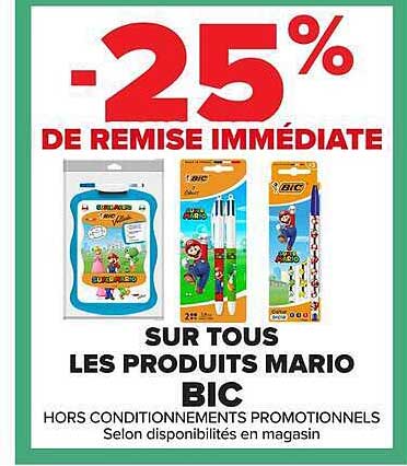 SUR TOUS LES PRODUITS MARIO BIC
