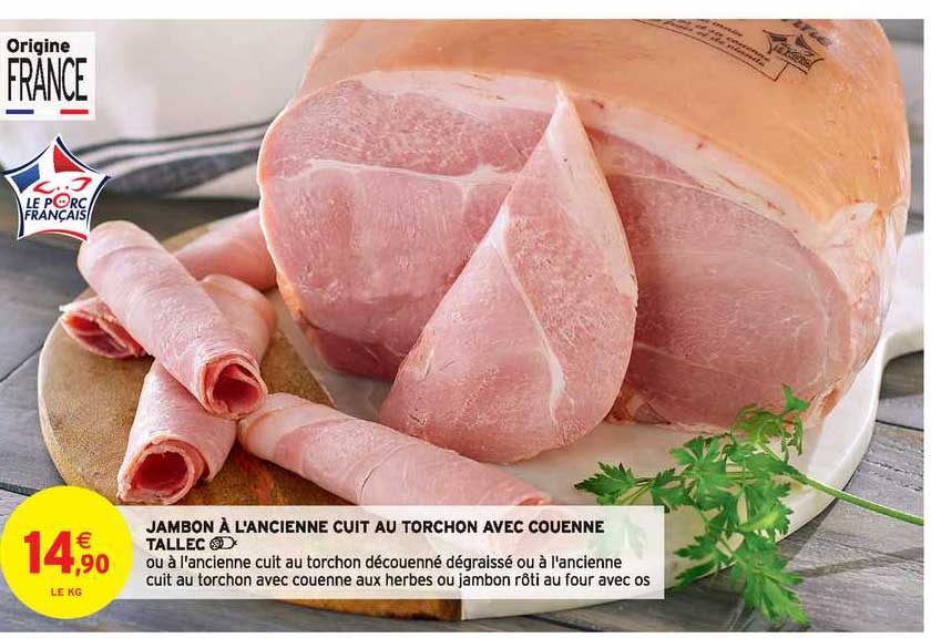Jambon à L'ancienne Cuit Au Torchon Avec Couenne Tallec