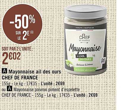 mayonnaise ail des ours chef de france ou mayonnaise poivron piment d'espelette chef de france