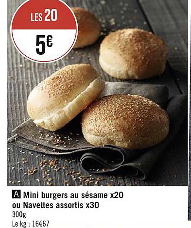 mini burgers au sésame x20 ou navettes assortis x 30