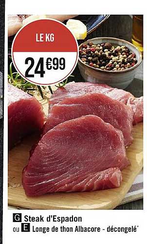 steak d'espadon ou longe de thon albacore - décongelé