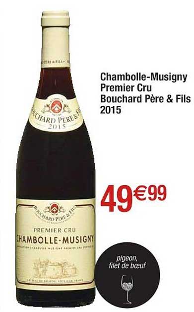 chambolle-musigny premier cru bouchard père & fils 2015